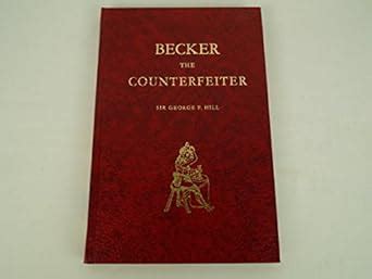 Becker the Counterfeiter : Hill, G. F.: Amazon.in: Books