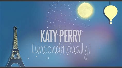 Katy Perry Unconditionally Lyrics w/Beautiful Stop Motion - YouTube