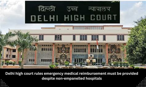 Delhi HC rules employees entitled to medical reimbursement for ...
