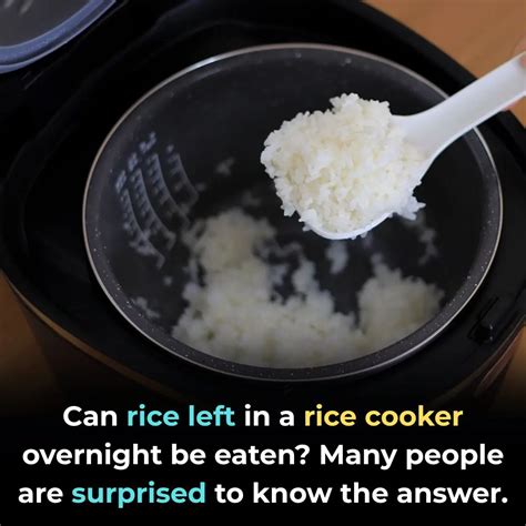 Can rice left in a rice cooker overnight be eaten? Many people are ...