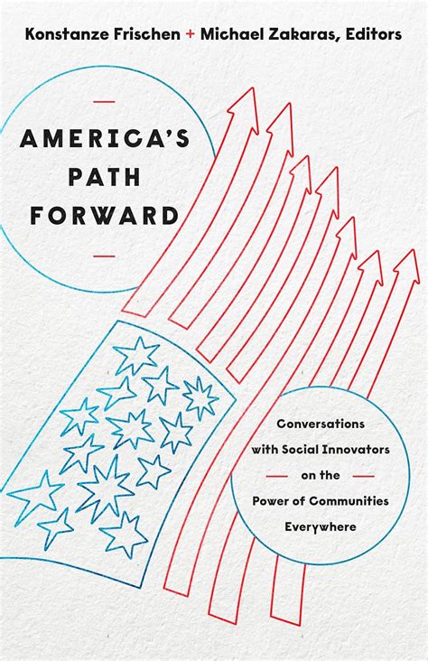 America's Path Forward: Conversations with Social Innovators on the ...