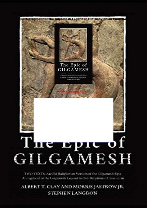 FULL DOWNLOAD (PDF) The Epic of Gilgamesh: Two Texts: An Old Babylonian ...