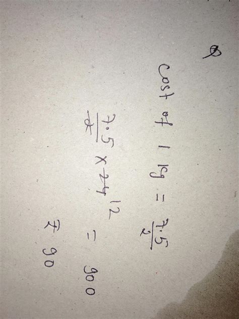 The cost of 2kg potatoes is rs. 7.50 Find the cost of 24 kg of potatoes ...