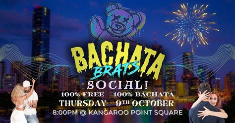 KANGAROO POINT POP UP EVENT ~ 100% BACHATA Party , Kangaroo Point ...