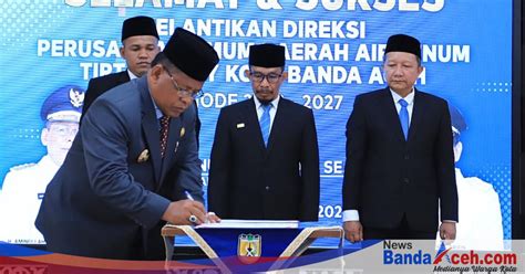 Wali Kota Lantik Direksi Perumdam Tirta Daroy Periode 2022-2027 - News ...