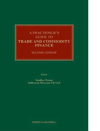 Buy A Practitioner's Guide to Trade and Commodity Finance Book Online ...