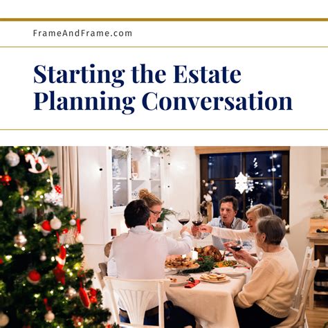 Estate Planning Tips: Starting the Estate Planning Conversation During ...
