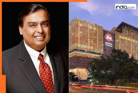 Mukesh Ambani's Jio World Plaza; Here's how much money top brands pay ...