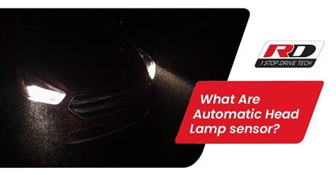What are automatic headlamp sensors? – RD Overseas