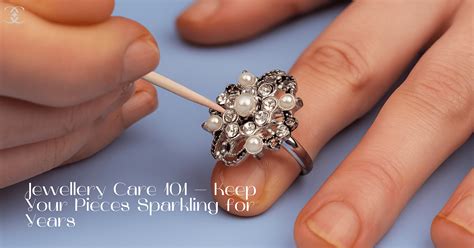 Jewellery Care 101 – Keep Your Pieces Sparkling for Years – celestiacarat