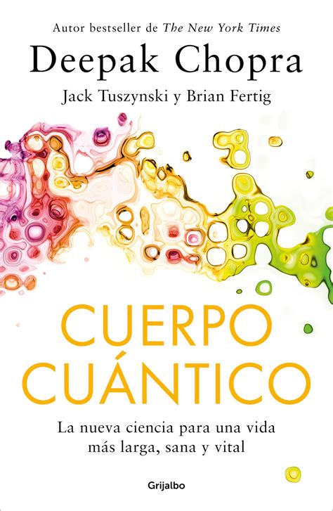 Buy Cuerpo Cuántico. La nueva ciencia para una vida más larga, sana y ...