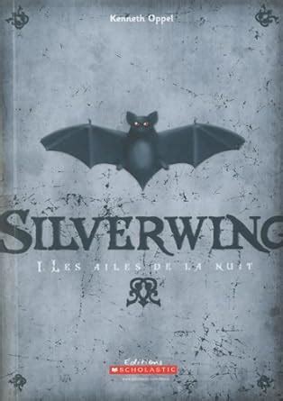 Silverwing: Les ailes de la nuit: 2 : Oppel, Kenneth: Amazon.in: Books