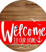 Image result for Welcome to Our Home Sign Ideas