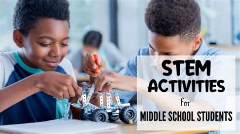 23 STEM Activities for Middle School Students (2025 Update) - Hess ...