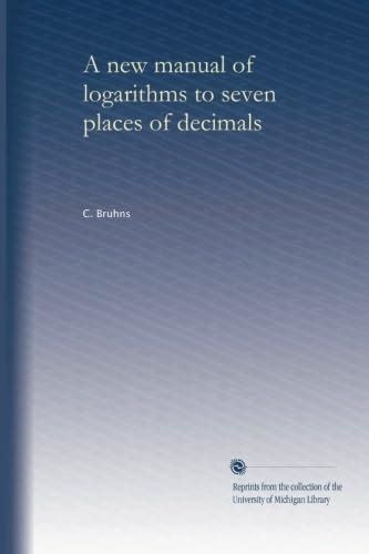 A new manual of logarithms to seven places of decimals : Amazon.in: Books
