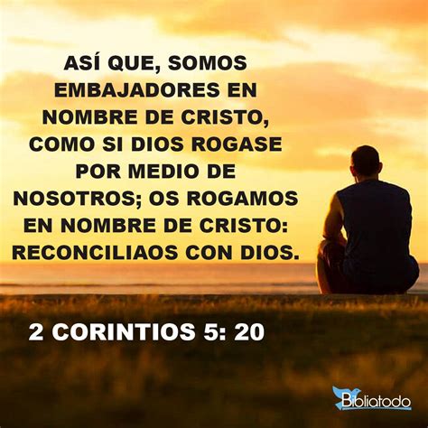 2 Corintios 5:20 TCB - Somos embajadores de Cristo, como si Dios los ...