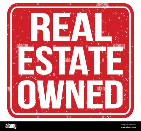 REAL ESTATE OWNED, text written on red vintage stamp sign Stock Photo ...