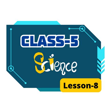 Image result for 5 Class Science Lesson 8