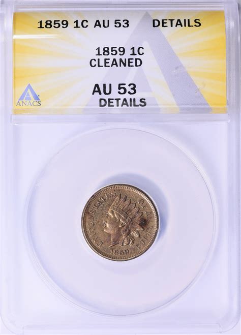 1859 Indian Cent ANACS AU-53 Details (Item 1912940) | GreatCollections ...