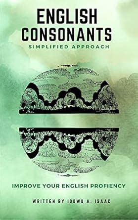 English Consonants Simplified Approach: Improving Your English ...