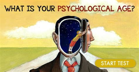 What is your psychological age?