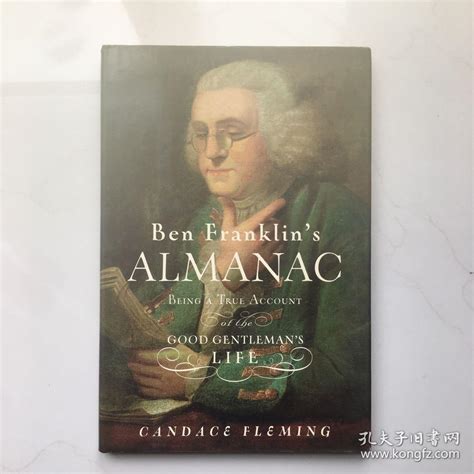 Ben Franklin's Almanac: Being a True Account of the Good Gentleman's ...
