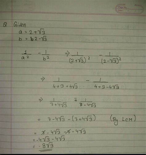 If a=2+√3 and b=2-√3, then 1/a^2-1/b^2 is equal to. A-14,. B--14,. C-8√ ...