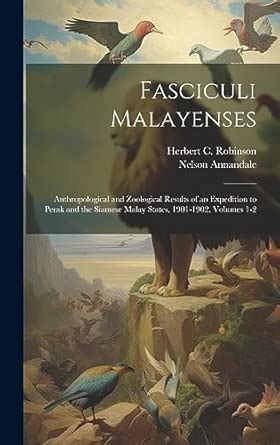 Buy Fasciculi Malayenses: Anthropological and Zoological Results of an ...