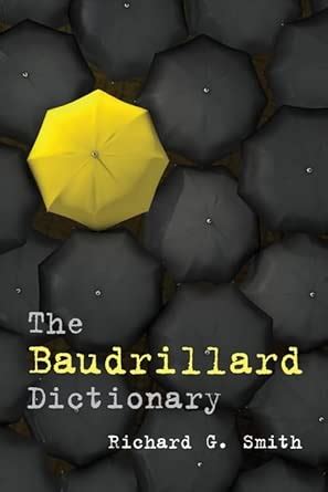 Buy The Baudrillard Dictionary (Philosophical Dictionaries) Book Online ...