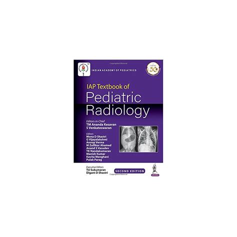 Buy IAP TEXTBOOK OF PEDIATRIC RADIOLOGy 2nd Edition Online at Lowest ...