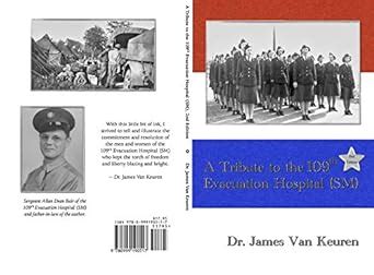 A Tribute to the 109th Evacuation Hospital (SM) 2nd edition eBook : Van ...