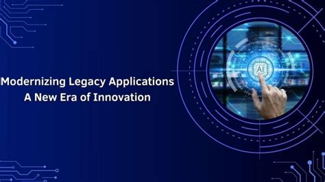 Modernizing Legacy Applications: A New Era of Innovation - IBTimes India
