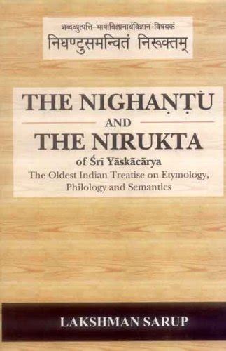 Buy The Nighantu and the Nirukta of Sri Yaskacarya: The Oldest Indian ...