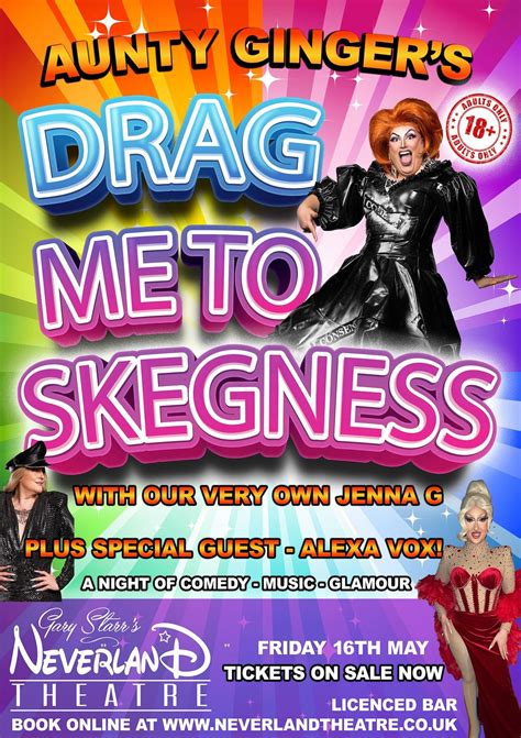 DRAG ME TO SKEGNESS, Neverland Theatre, Prince George Street, PE25 2BD ...
