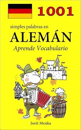 1001 simples palabras en Alemán (Aprende Vocabulario nº 1) (Spanish ...
