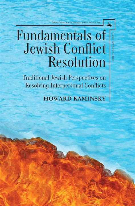 Fundamentals of Jewish Conflict Resolution: Traditional Jewish ...