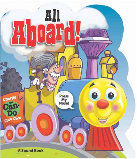 Buy All Aboard! Charlie the Can-Do Choo Choo (A Light & Sound Book ...