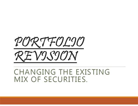 Portfolio management Revision Notes - CHANGING THE EXISTING MIX OF ...