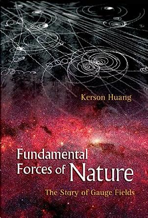 Fundamental Forces Of Nature: The Story Of Gauge Fields eBook : Kerson ...
