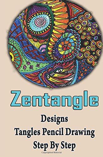 Buy Zentangle Designs Tangles Pencil Drawing Step by Step: Zentangles ...