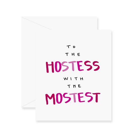 Hostess with the Mostest Greeting Card – Fresh Out of Ink