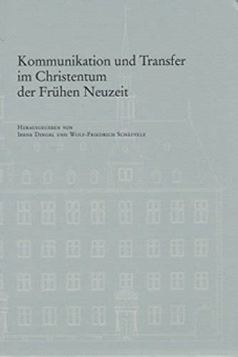 Buy Kommunikation Und Transfer Im Christentum Der Fruhen Neuzeit Book ...