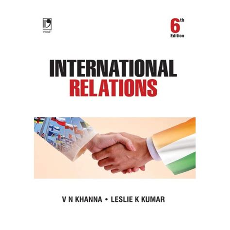 International Relations | By V N Khanna & Leslie K Kumar | 6th Edition ...