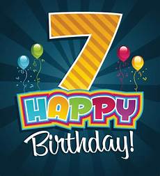 Happy 7th Birthday Homedit by Birthday Wishes For Seven Year Happy 7th Birthday Homedit