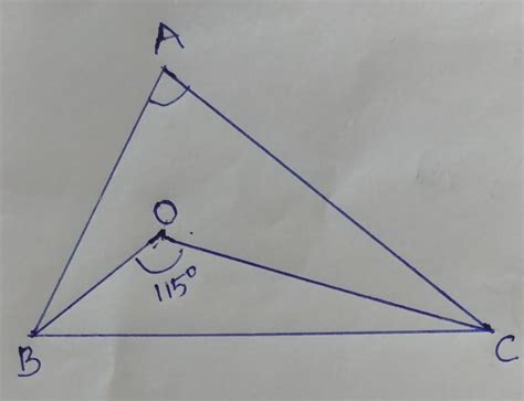 O is the orthocenter of triangle ABC and angle BOC is 115° then angle ...