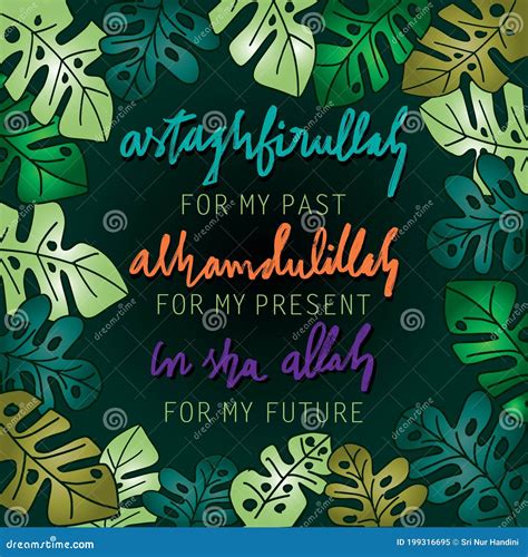 Astaghfirullah for the Past, Alhamdulillah for the Present, in Sha ...