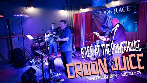 Croon Juice Rocks the Powerhouse, Powerhouse Bar, Duluth, 23 August ...