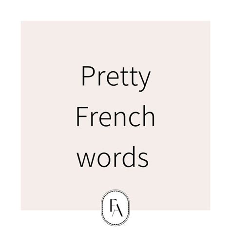Pretty French words | Pretty french words, French words, How to speak ...