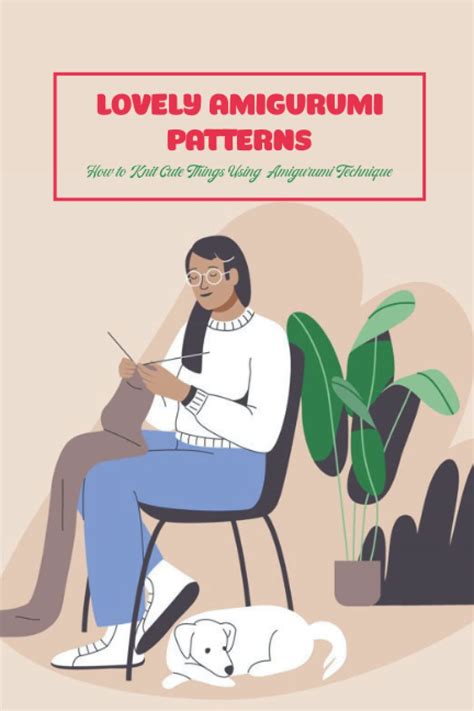 Buy Lovely Amigurumi Patterns: How to Knit Cute Things Using Amigurumi ...