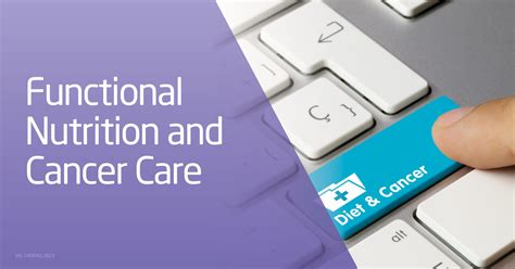 Functional Nutrition and Cancer Care | Northwestern Medicine Delnor ...